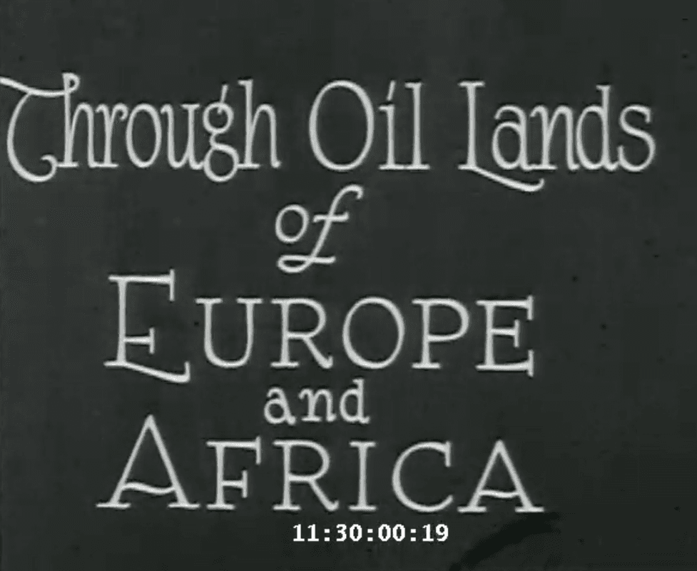 Through Oil Lands of Europe and Africa