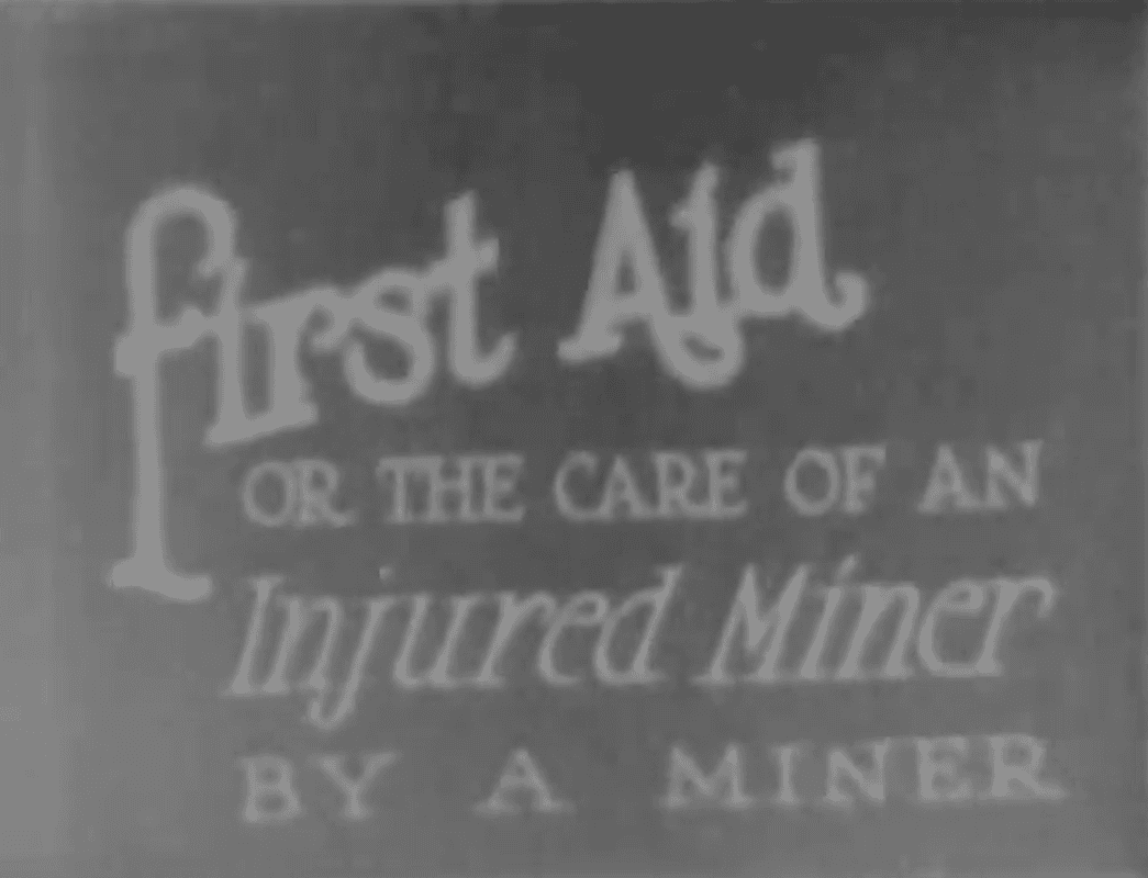 First Aid: The Care of an Injured Miner by Miner