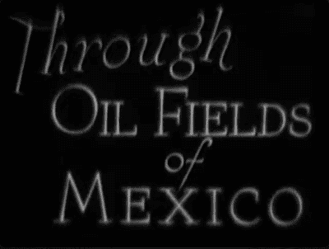 Through Oil Fields of Mexico